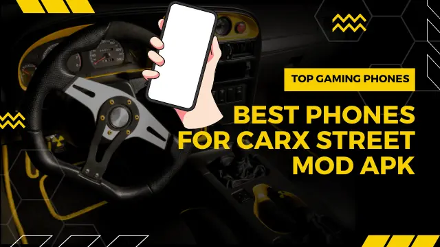 Best Phones for CarX Street Mod Apk